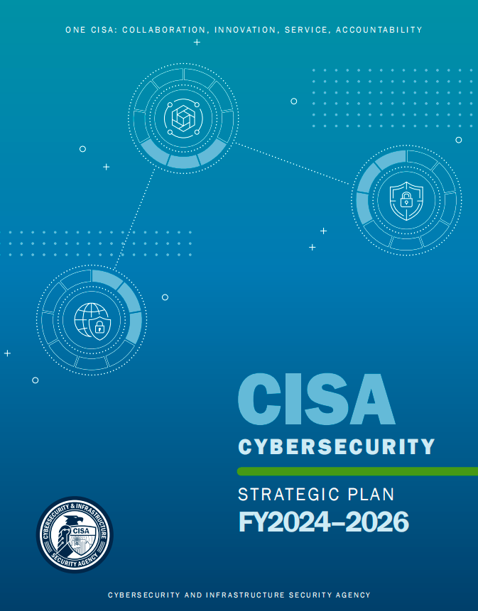 美 CISA, 2024-2026 회계연도 사이버 보안 전략 계획 발표